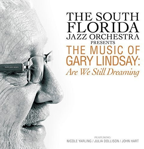 South Florida Jazz Orchestra - Presents The Music Of Gary Lindsay: Are We Still - Music CD