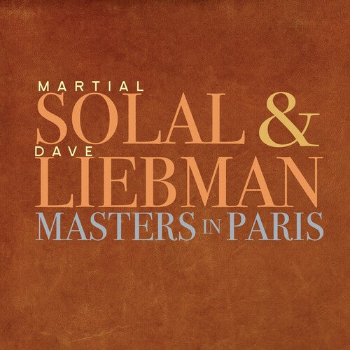 Solal,martial / Liebman,dave - Masters In Paris - Music CD
