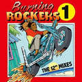 Burning Rockers: The 12 Inch Singles / Various - Burning Rockers: The 12 Inch Singles / Various - Music CD