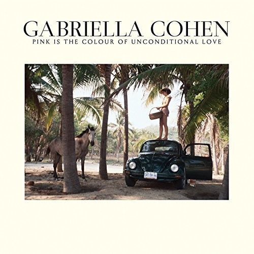 Cohen,gabriella - Pink Is In The Colour Of Unconditional Love - Vinyl Record