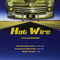 Giacomazzi / Giacomelli / Vergari - Hot Wire Live Recording - Music CD