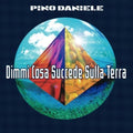 Daniele,pino - Dimmi Cosa Succede Sulla Terra - Music CD