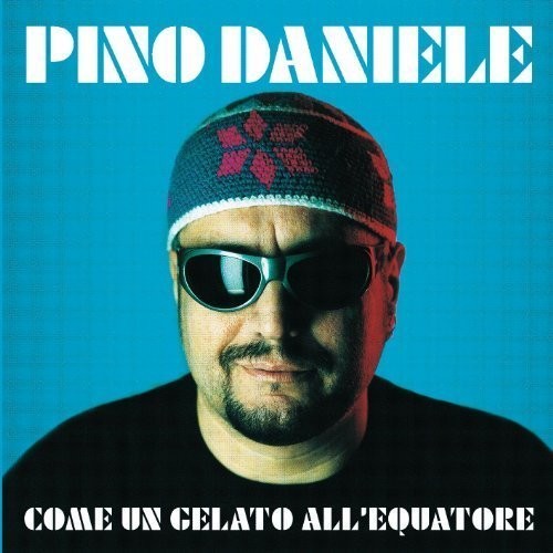 Daniele,pino - Come Un Gelato All'equatore - Music CD