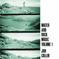 Collin,jon - Water & Rock Music Volume 1 - Vinyl Record