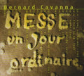 Cavanna - Messe Un Jour Ordinaire - Music CD