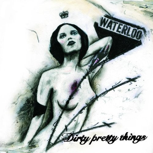 Dirty Pretty Things - Waterloo To Anywhere - Music CD