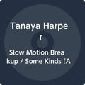 Harper,tanaya - Slow Motion Breakup / Some Kinds - Vinyl Record