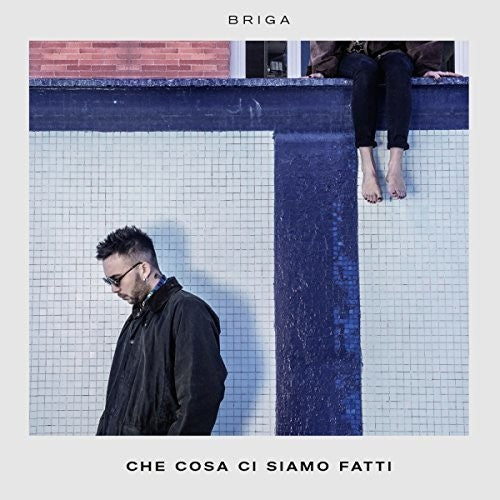 Briga - Che Cosa Ci Siamo Fatti - Music CD