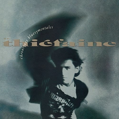 Thiefaine,hubert Felix - Chroniques Bluesymentales - Vinyl Record