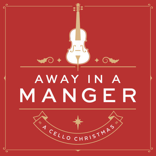Pinnell,nicole - Away In A Manger: A Cello Christmas - Music CD
