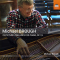 Brough - 25 Picture-preludes For Piano 19 - Music CD
