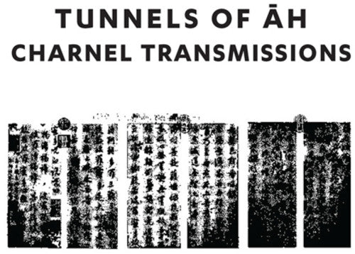 Tunnels Of Ah - Charnel Transmissions - Music CD