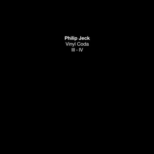 Jeck,philip - Vinyl Coda Iii-iv - Vinyl Record