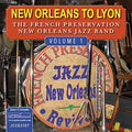 French Preservation New Orleans Jazz Band - New Orleans To Lyon Volume 1 - Music CD