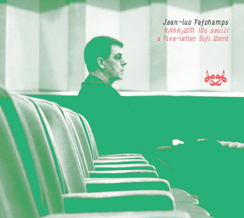 Fafchamps,jean Luc - H1khh2wm (du Seuil) A Five Letter Sufi Word - Music CD