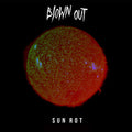 Blown Out - Sun Rot - Vinyl Record