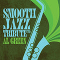 Smooth Jazz All Stars - Tribute To Al Green - Music CD