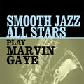 Smooth Jazz All Stars Play Marvin Gaye Music CD