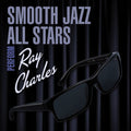 Smooth Jazz All Stars - Perform Ray Charles - Music CD
