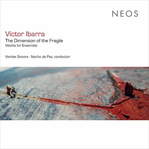 Ibarra,victor - Dimension Of The Fragile Works For Ensemble - Music CD