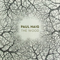 Haig,paul - The Wood - Music CD