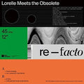 Lorelle Meets The Obsolete - Re-facto - Vinyl Record