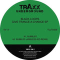 Black Loops - Give Trance A Chance - Vinyl Record