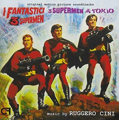 Cini,ruggero - I Fantastici 3 Supermen / 3 Supermen A Tokyo / Ost - Music CD