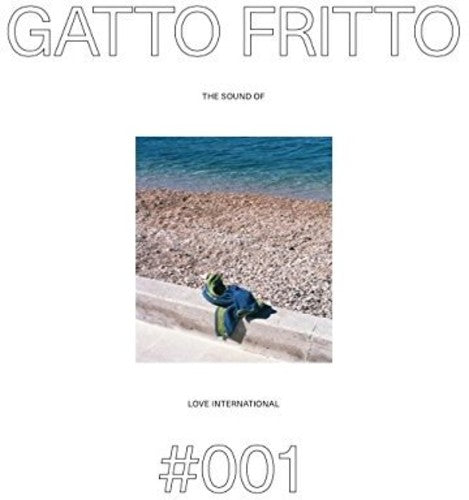 Gatto Fritto: Sound Of Love International 001 - Gatto Fritto: Sound Of Love International 001 - Music CD