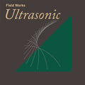 Field Works: Ultrasonic / Various [LP] Vinyl Record