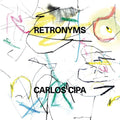 Cipa,carlos - Retronyms - Vinyl Record