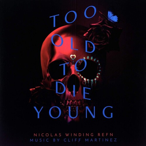 Martinez,cliff - Too Old To Die Young / O.s.t. - Vinyl Record