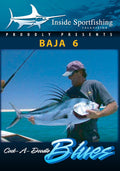 Inside Sportfishing Baja 6: Cock-a-doodle Blues - Inside Sportfishing Baja 6: Cock-a-doodle Blues - DVD