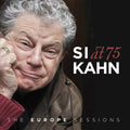 Kahn,si - Si Kahn At 75 - The Europe Sessions - Music CD