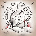 Beach Rats - Wasted Time - Vinyl Record