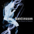 Kontinuum - No Need To Reason - Vinyl Record