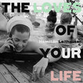 Leithauser,hamilton - Loves Of Your Life - Vinyl Record
