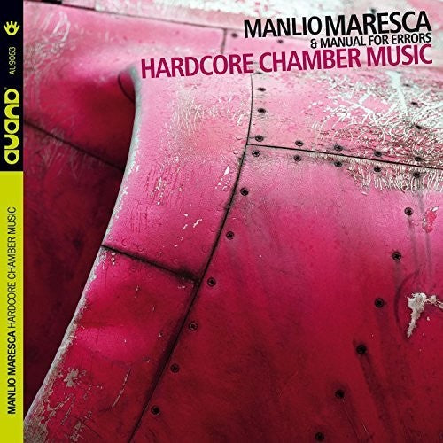 Maresca,manlio - Hardcore Chamber Music - Music CD