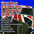 Great British Rock N Roll & Rockabilly Reunion - Great British Rock N Roll & Rockabilly Reunion - Music CD