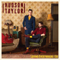 Hudson Taylor - Loving Everywhere I Go - Music CD
