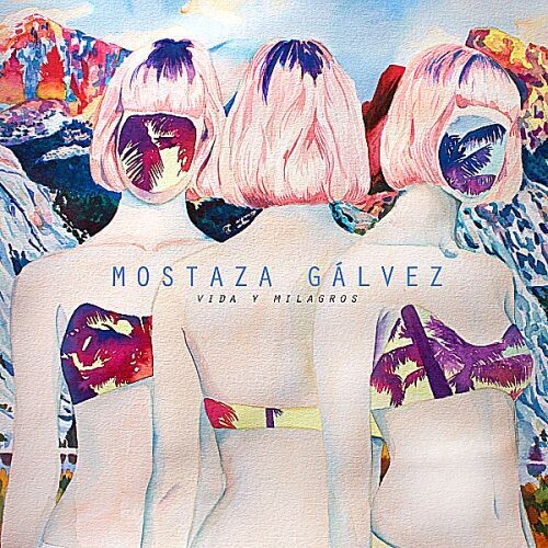 Mostaza Galvez - Vida Y Milagros - Vinyl Record