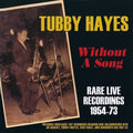 Hayes,tubby - Without Songs: Rare Live Recordings - Music CD