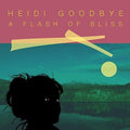 Heidi Goodbye - Flash Of Bliss - Music CD