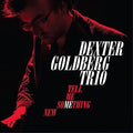 Goldberg,dexter Trio - Tell Me Something New - Music CD