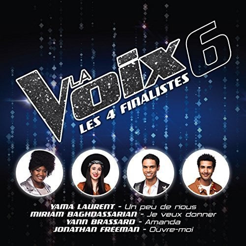 La Voix 6: Les 4 Finalistes / Various - La Voix 6: Les 4 Finalistes / Various - Music CD