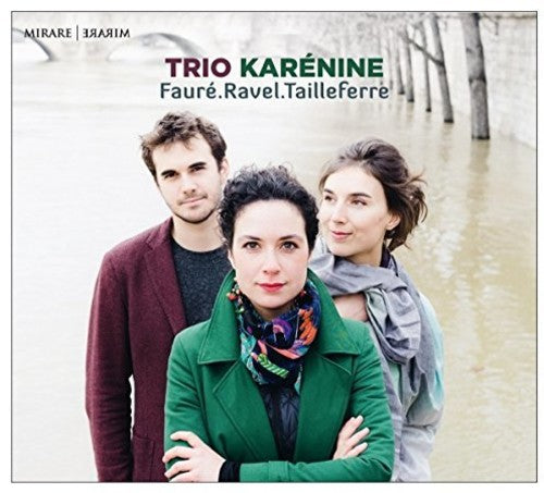 Trio Karenine - Faure Ravel Tailleferre - Music CD