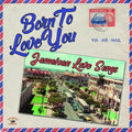 Born To Love You: Jamaican Love Songs / Various - Born To Love You: Jamaican Love Songs / Various - Music CD