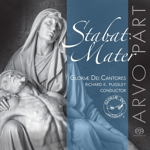 Part / Gloriae Dei Cantores / Pugsley - Stabat Mater - Super Audio CD