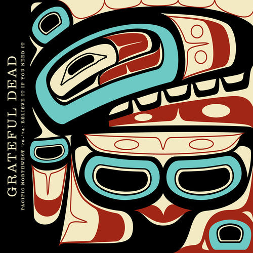 Grateful Dead - Pacific Northwest '73-'74: Believe It If You Need - Music CD