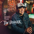 Dugger,tim - Signs Of A Good Time - Music CD
